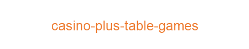 Casino Plus Table Games